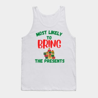 Most Likely To Bring The Presents Tank Top